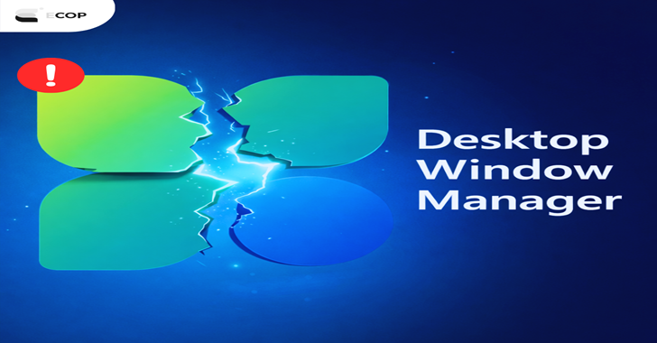 Hot News - Microsoft ออกแพตช์ฉุกเฉิน อุดช่องโหว่ Zero-Day ใน Desktop Window Manager